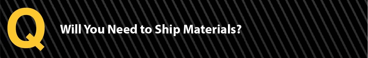 blog question graphic will you need to ship materials